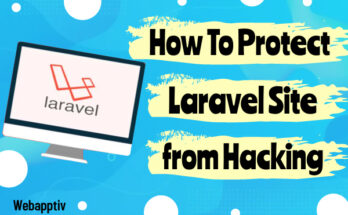 How to Protect Laravel site from Hacking