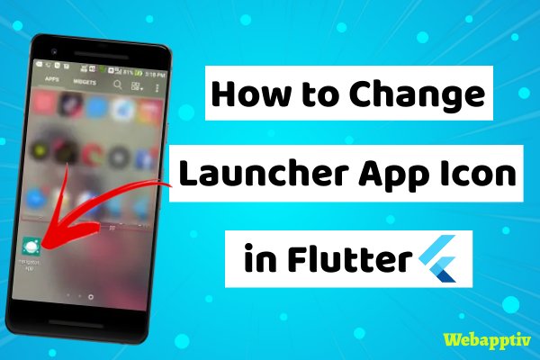 How to change Launcher app icon in Flutter