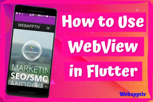 How to use WebView in Flutter
