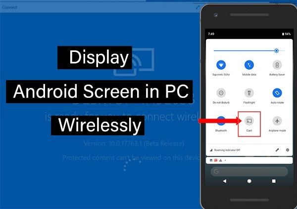 Connect Android Phones through Wireless display on Windows 10