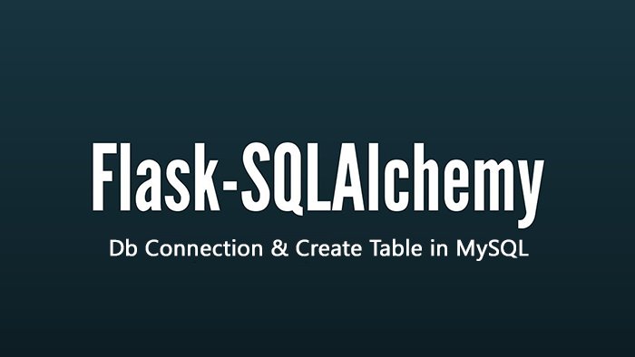 Flask SQLAlchemy create MySQL table