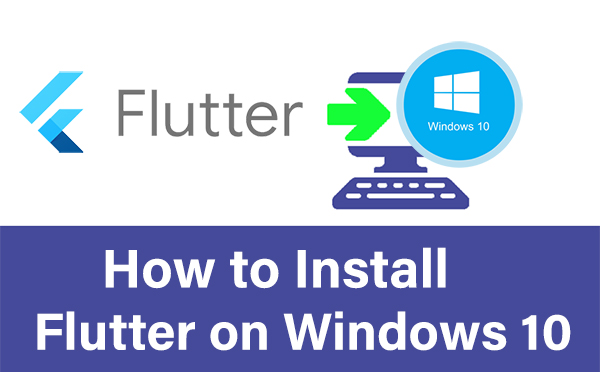 how to install flutter windows 10