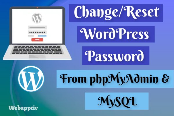 ChangeReset WordPress Password From phpMyAdmin & MySQL