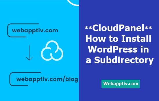 CloudPanel Install WordPress in a Subdirectory