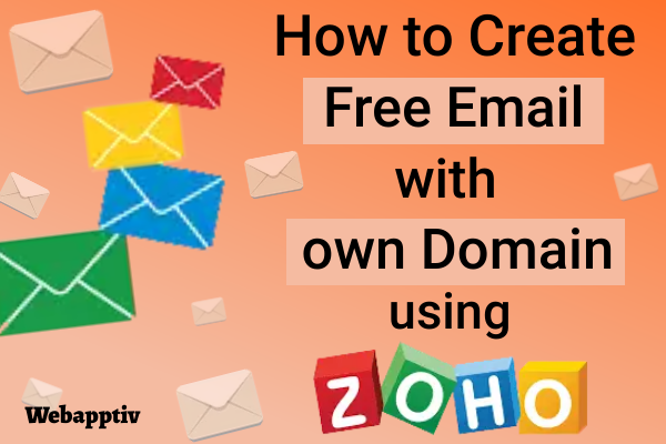 How to Create Free Email with own Domain using Zoho