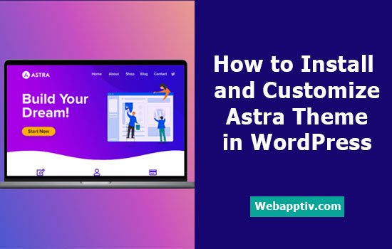 Install and Customize Astra Theme in WordPress