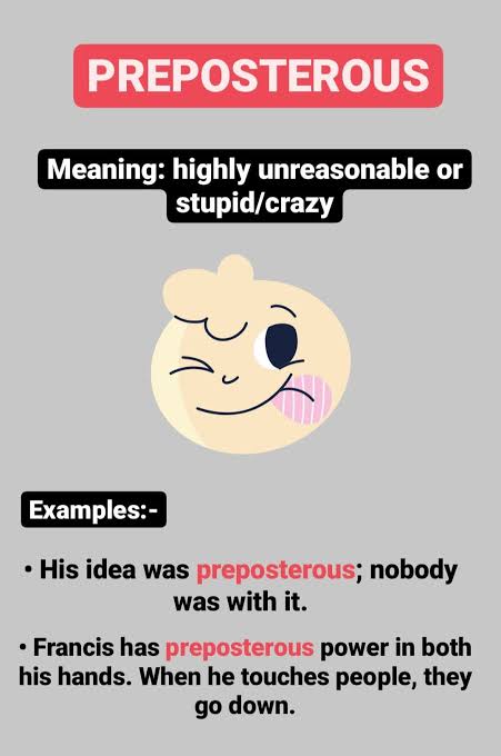 preposterous