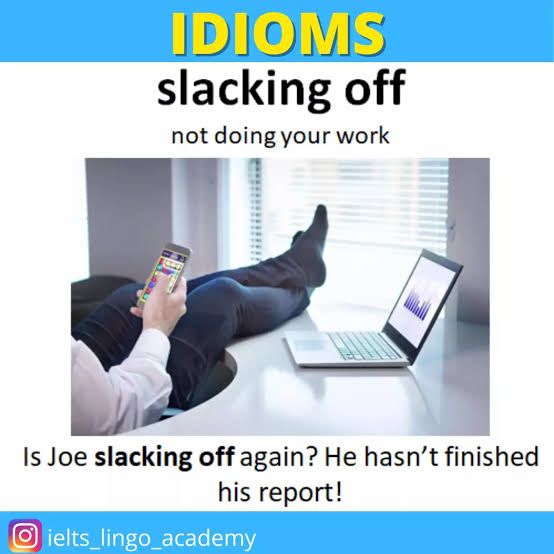 Slacking off