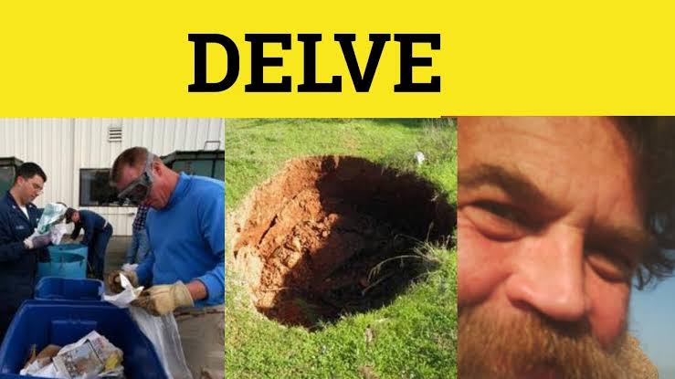 delve