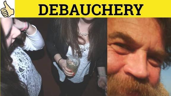 Debauched