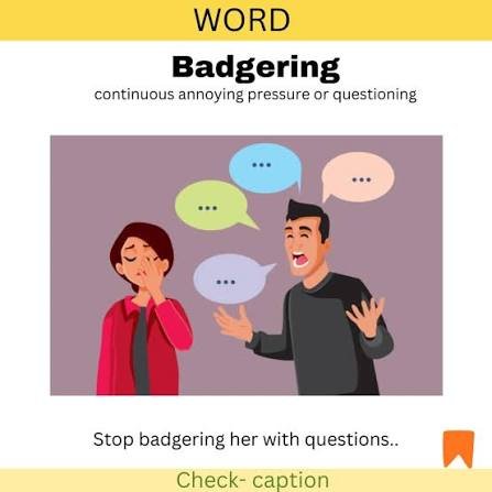 badgering