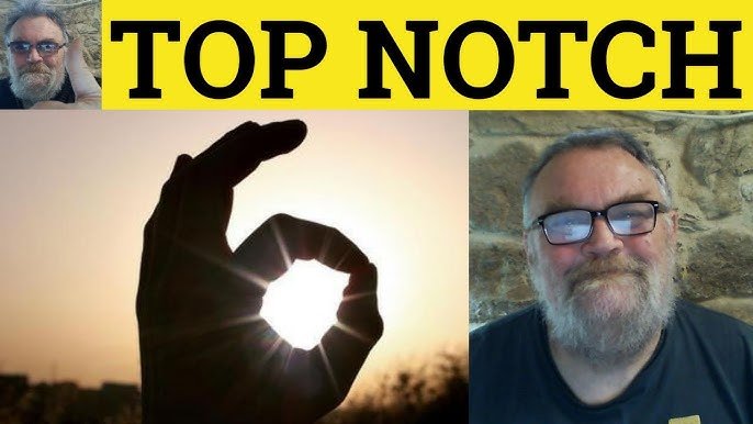 top-notch