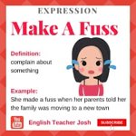 Make a fuss