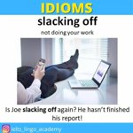 Slacking off