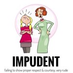 Impudent