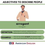 arrogant